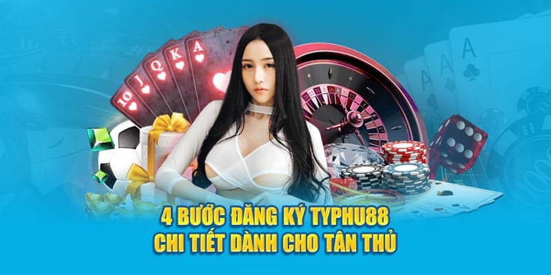 Đăng ký tài khoản Typhu88 được nhiều người quan tâm.